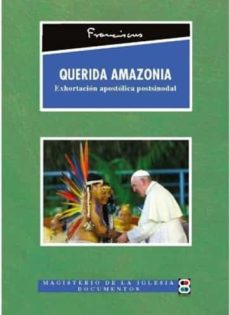 Portada de QUERIDA AMAZONIA. EXHORTACION APOSTOLICA POSTSINODAL