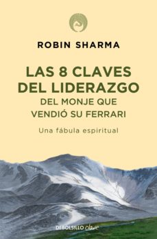 Portada de LAS 8 CLAVES DEL LIDERAZGO DEL MONJE QUE VENDIO SU FERRARI (EBOOK)