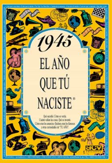 Portada de 1945 EL AÑO QUE TU NACISTE