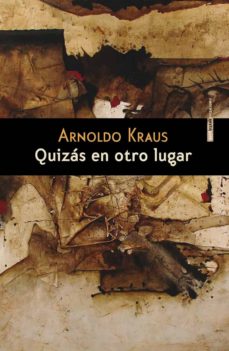 Libros de audio gratis descargar ipad QUIZAS EN OTRO LUGAR de ARNOLDO KRAUS