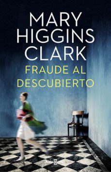 Descargas de libros para ipad FRAUDE AL DESCUBIERTO 9788401015922 de MARY HIGGINS CLARK en español