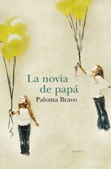 Libros en pdf para descarga móvil. LA NOVIA DE PAPA de PALOMA BRAVO en español