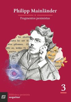 Descargar google book chrome FRAGMENTOS PESIMISTAS de PHILIPP MAINLANDER PDF PDB in Spanish 9788412713022