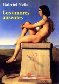 Descargar pdf ebooks gratis LOS AMORES AUSENTES de G. NEILA FB2