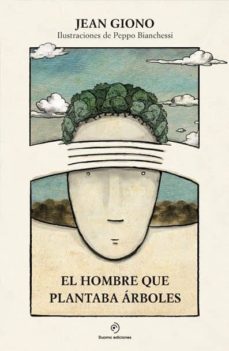 Descarga gratuita de libros de audio para ipod EL HOMBRE QUE PLANTABA ÁRBOLES PDF iBook de JEAN GIONO 9788416634422 en español