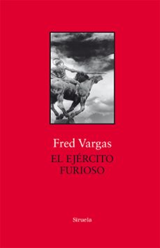 Libros gratis en línea para leer. EL EJERCITO FURIOSO de FRED VARGAS 9788417454722 en español DJVU CHM