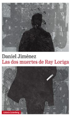 Descarga de libro pda LAS DOS MUERTES DE RAY LORIGA de DANIEL JIMÉNEZ