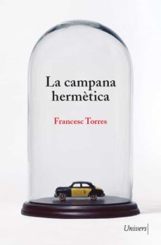 Descargar pdf gratis libro LA CAMPANA HERMETICA (CAT) de FRANCESC TORRES