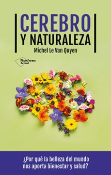 Descargar libro en ingles gratis pdf CEREBRO Y NATURALEZA (Literatura española) de MICHEL LE VAN QUYEN FB2 RTF iBook 9788419655622