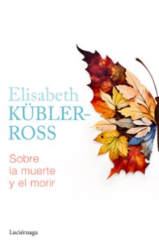 Descargar libros pdf gratis en línea SOBRE LA MUERTE Y EL MORIR (Spanish Edition) de ELISABETH KUBLER ROSS MOBI