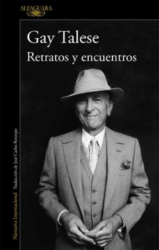RETRATOS Y ENCUENTROS | GAY TALESE | Comprar libro 9788420406022