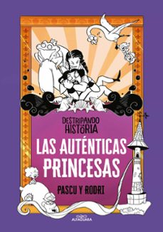las auténticas princesas (destripando la historia)-rodrigo septien-alvaro pascual-9788420434322
