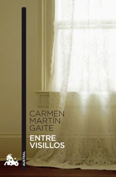 Descargar ebook gratis en formato pdf ENTRE VISILLOS de CARMEN MARTIN GAITE 9788423343522 iBook CHM en español