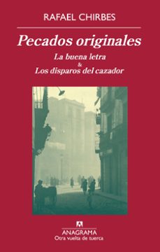 Descargar ebooks en formato txt gratis PECADOS ORIGINALES MOBI 9788433976222 (Literatura española) de RAFAEL CHIRBES MAGRANER