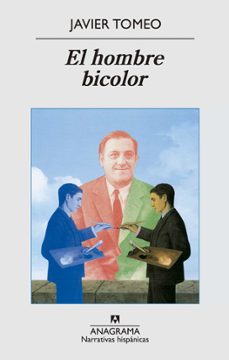 Ebook txt descargar ita EL HOMBRE BICOLOR (Spanish Edition) 9788433997722 de JAVIER TOMEO ESTALLO