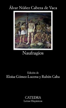 Descarga gratuita de libros de kindle gratis NAUFRAGIOS (Literatura española) de ALVAR NUÑEZ CABEZA DE VACA iBook 9788437639222