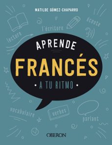 Descargar libros de francés gratis APRENDE FRANCES ePub FB2 PDB in Spanish de MATILDE GOMEZ-CHAPARRO 9788441545922