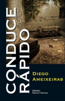 Libro de descargas gratuitas de audio CONDUCE RAPIDO de DIEGO AMEIXEIRAS in Spanish RTF MOBI 9788446044222