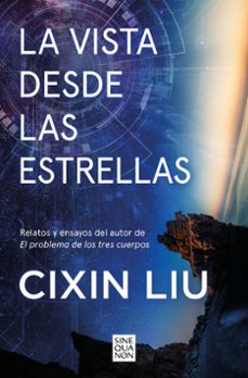 Descargar libro en kindle ipad LA VISTA DESDE LAS ESTRELLAS de CIXIN LIU in Spanish 9788466677622