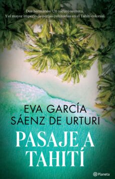 Pasaje A Tahiti Ebook Eva Garcia Saenz De Urturi Descargar