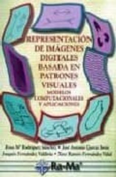 E libro para descargar gratis REPRESENTACION DE IMAGENES DIGITALES BASADA EN PATRONES VISUALES de  CHM 9788478974122 (Literatura española)