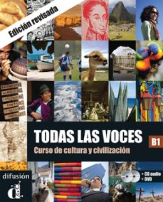 Descarga de libro pda TODAS LAS VOCES. CURSO DE CULTURA Y CIVILIZACIÓN. B1. CD + DVD 9788484437222 de  in Spanish