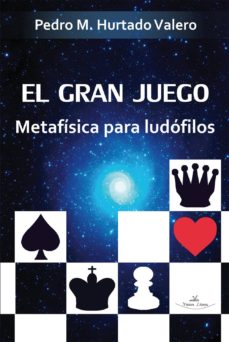 El Gran Juego Ebook Pedro M Hurtado Valero Descargar Libro Pdf O Epub 9788490118122