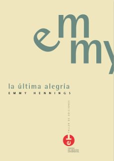 Libro descarga gratis ipod LA ULTIMA ALEGRIA FB2 RTF (Spanish Edition) de EMMY HENNINGS