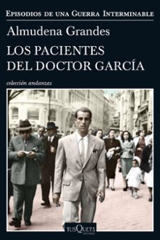 Descarga gratuita de libros pdf para ipad. LOS PACIENTES DEL DOCTOR GARCIA 9788490664322 de ALMUDENA GRANDES