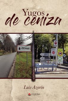 Descargar ebooks para ipods YUGOS DE CENIZA de LUIS  AZORÍN CALDERÓN  in Spanish 9788491831822