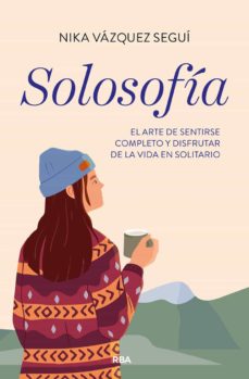 Libros descargables en línea pdf gratis. SOLOSOFIA (Literatura española) iBook ePub RTF 9788491878322 de NIKA VAZQUEZ SEGUI