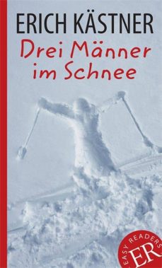 Descarga de libros electrónicos en línea DREI MÄNNER IM SCHNEE (EASY READERS, C) de ERICH KASTNER