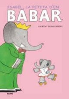 Portada de ISABEL,LA PETITA DEN BABAR