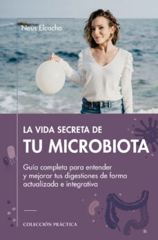 Portada de LA VIDA SECRETA DE TU MICROBIOTA