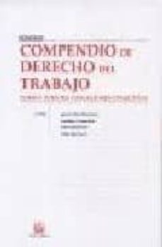 Portada de COMPENDIO DE DERECHO DEL TRABAJO. TOMO I: FUENTES Y RELACIONES CO LECTIVAS