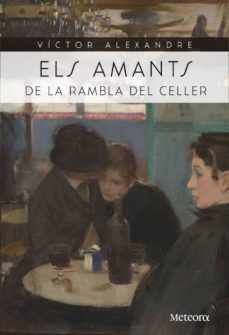 Portada de ELS AMANTS DE LA RAMBLA DEL CELLER