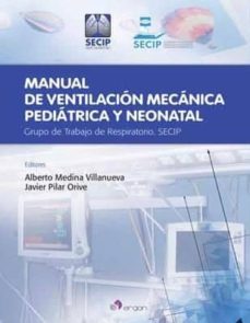 Portada de MANUAL DE VENTILACION MECANICA PEDIATRICA Y NEONATAL: GRUPO DE TRABAJO DE RESPIRATORIO, SECIP