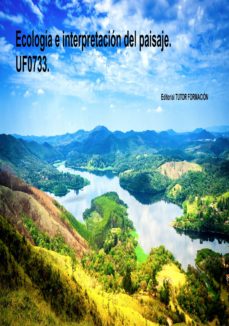 Portada de UF0733 ECOLOGIA E INTERPRETACION DEL PAISAJE