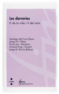 Portada de LES DARRERIES: FI DE LA VIDA I FI DEL MON