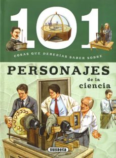 Portada de 101 COSAS QUE DEBERIAS SABER SOBRE PERSONAJES DE LA CIENCIA