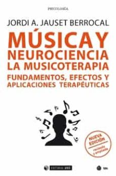 Portada de MUSICA Y NEUROCIENCIA: LA MUSICOTERAPIA. FUNDAMENTOS, EFECTOS Y A