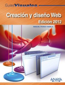 Portada de CREACION Y DISEÑO WEB (ED. 2012) (GUIAS VISUALES)