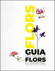 Portada de GUIA PER A CONEIXER LES FLORS DEL PARC NACIONAL D'AIGUESTORTES I ESTANY DE SANT MAURICI