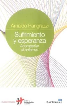 Portada de SUFRIMIENTO Y ESPERANZA: ACOMPAÑAR AL ENFERMO