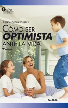 Portada de COMO SER OPTIMISTA ANTE LA VIDA