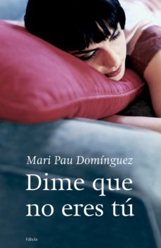 Portada de DIME QUE NO ERES TU