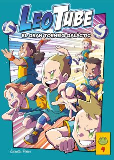 Portada de LEOTUBE 4. EL GRAN TORNEIG GALACTIC (EBOOK)