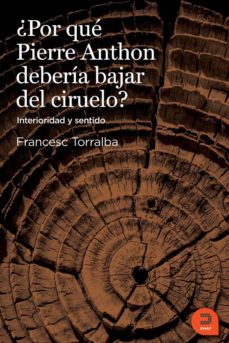 Portada de ¿POR QUE PIERRE ANTHON DEBERIA BAJARDEL CIRUELO?