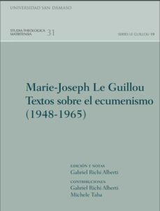 Portada de MARIE-JOSEPH LE GUILLOU. TEXTOS SOBRE EL ECUMENISMO (1948-1965)