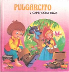 Portada de PULGARCITO Y CAPERUCITA ROJA
